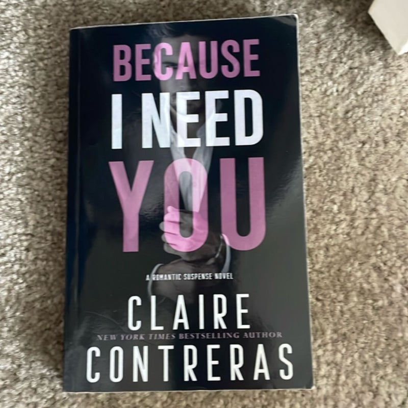 Because I Need You