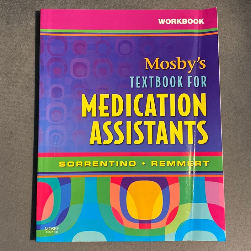 Workbook for Mosby's Textbook for Medication Assistants