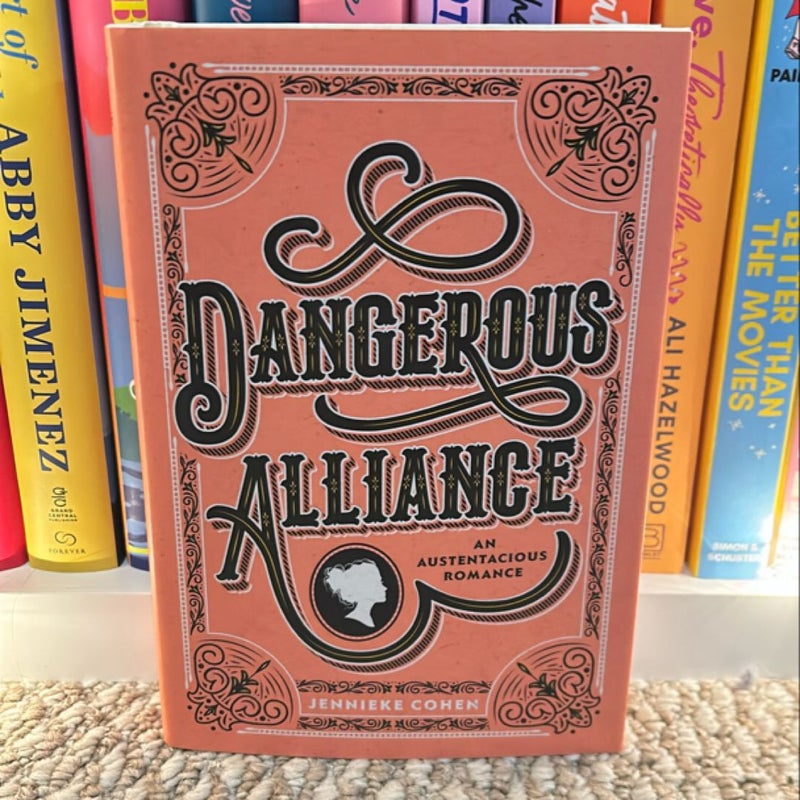 Dangerous Alliance: an Austentacious Romance