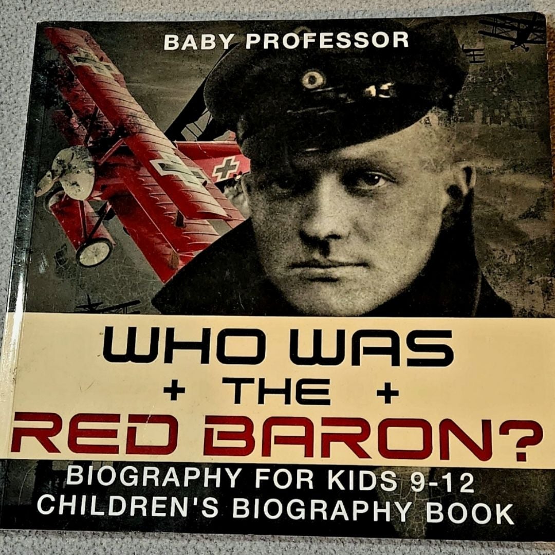 Who Was the Red Baron? Biography for Kids 9-12 Children's Biography Book