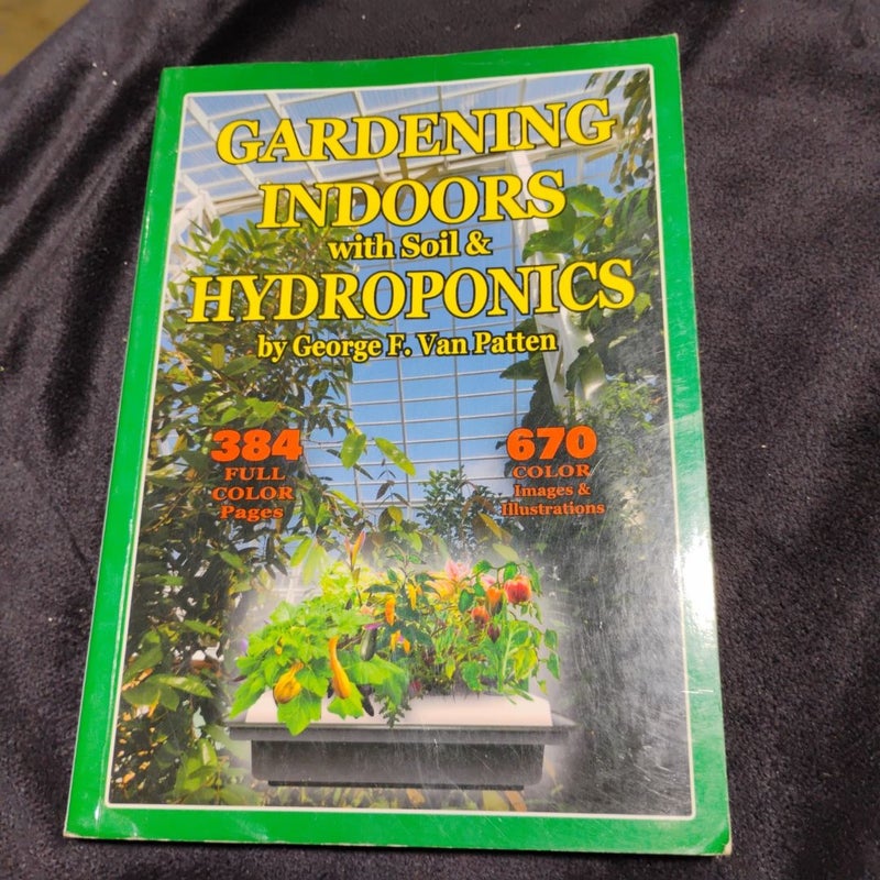 Gardening Indoors with Soil and Hydroponics