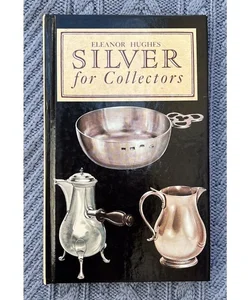 Silver for Collectors by Eleanor Hughes Pocket Guide for Shopping Anything Silver