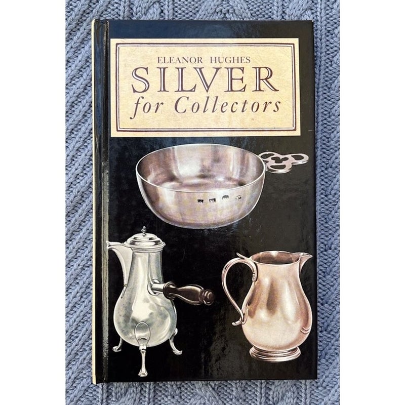 Silver for Collectors by Eleanor Hughes Pocket Guide for Shopping Anything Silver