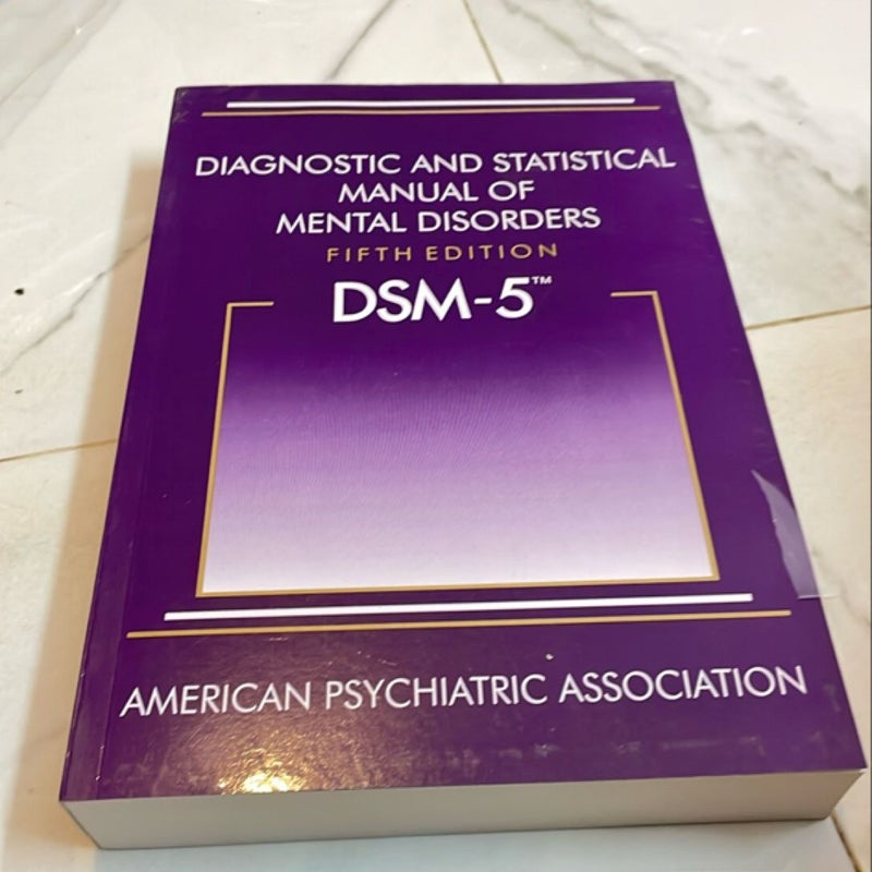 Diagnostic and Statistical Manual of Mental Disorders - DSM-5