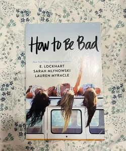 How to Be Bad