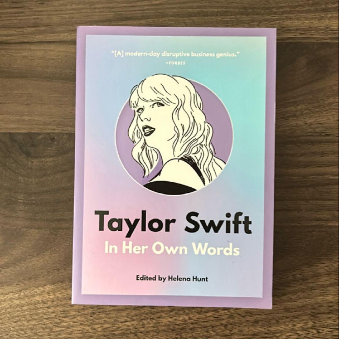 Taylor Swift: in Her Own Words