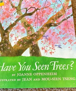 Have You Seen Trees?