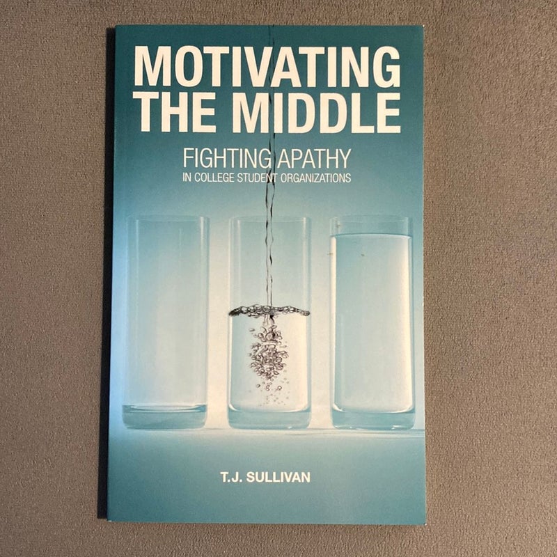 Motivating the Middle