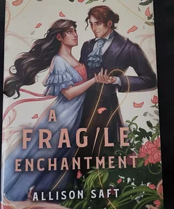 A Fragile Enchantment (Fairyloot Exclusive Signed Edition)