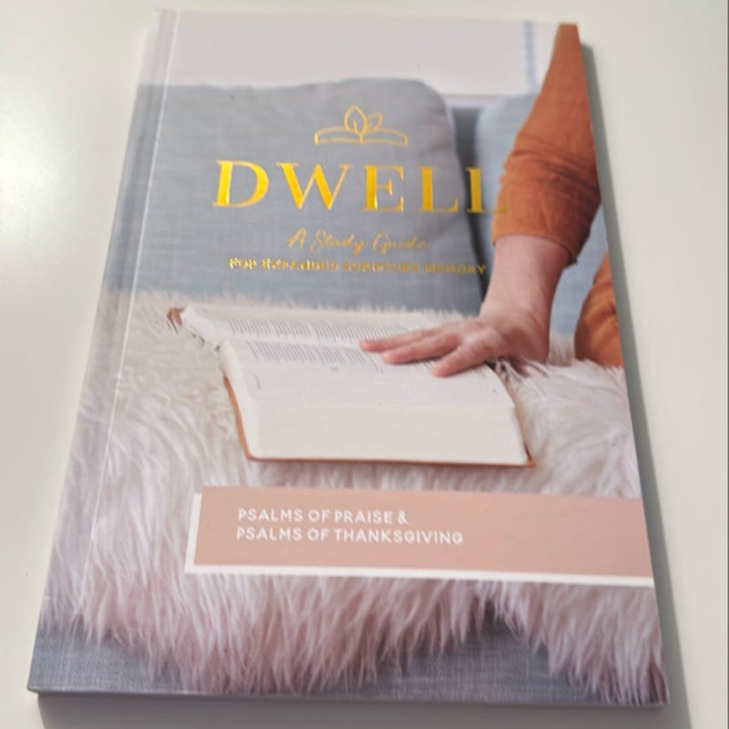 Dwell A Study Guide for Expanded Scripture Memory