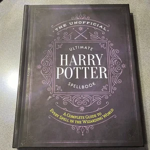 The Unofficial Ultimate Harry Potter Spellbook