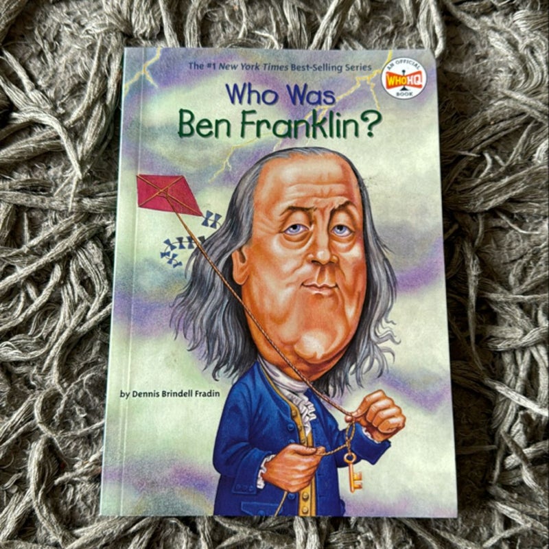 Who Was Ben Franklin?