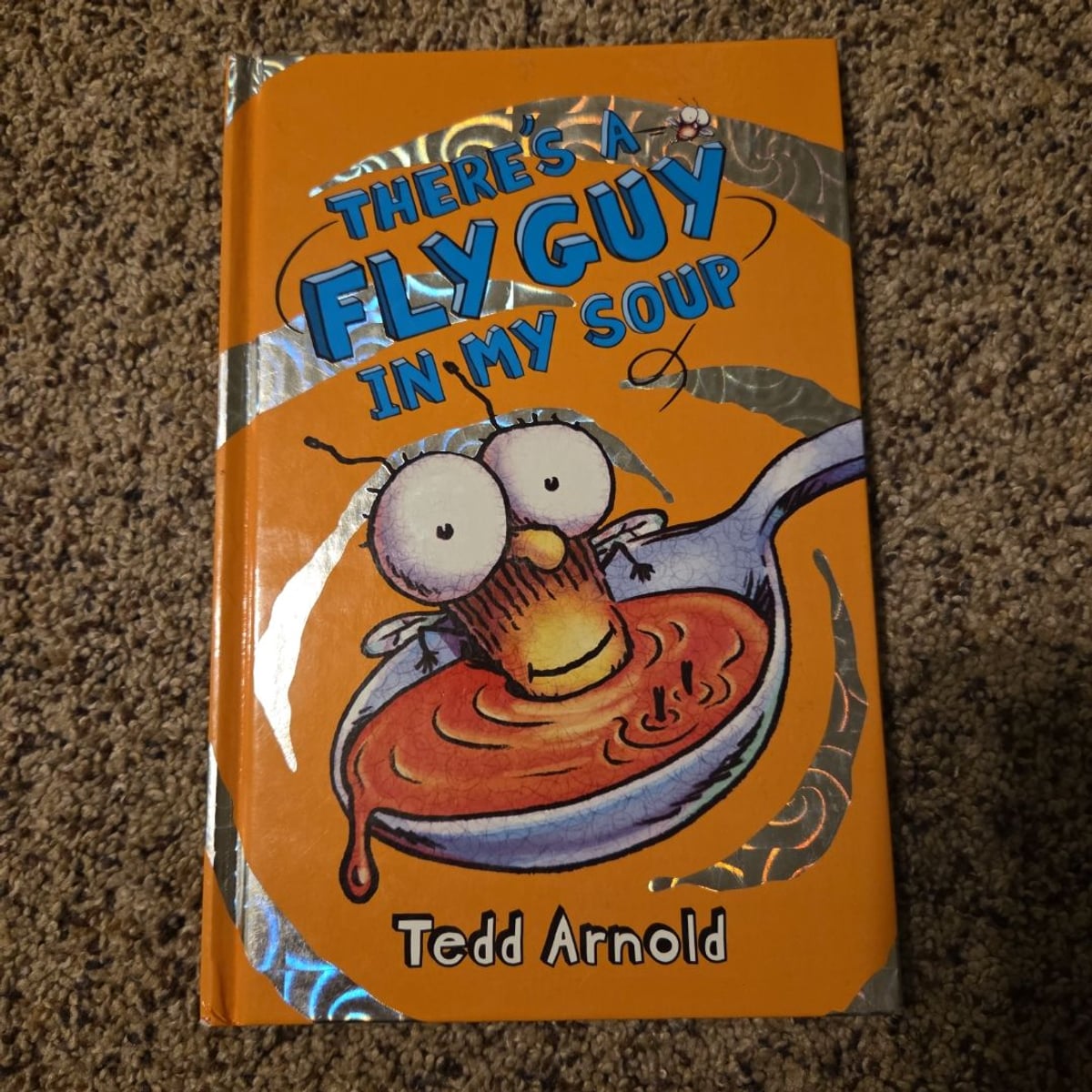 There's a Fly Guy in My Soup by Tedd Arnold