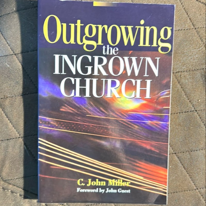 Outgrowing the Ingrown Church