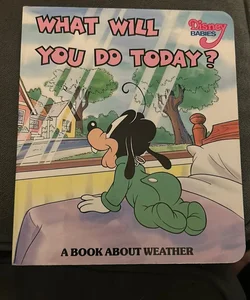 Disney Babies-What Will You Do Today?