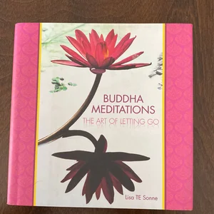 Buddha Mediations Art of Letting Go