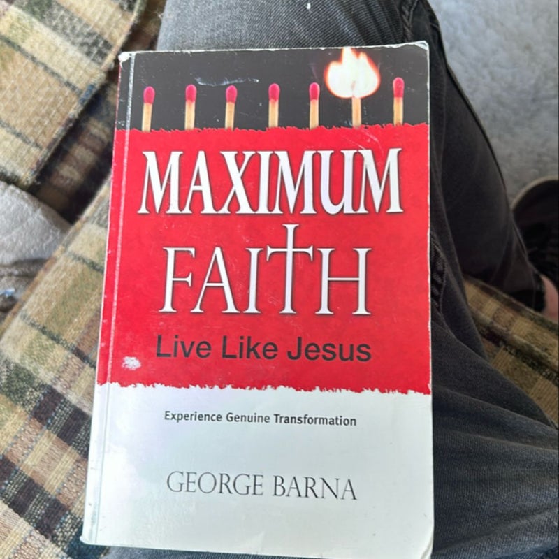 Maximum Faith