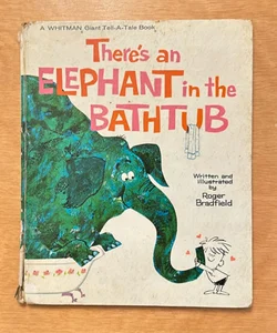 There’s an Elephant in the Bathtub