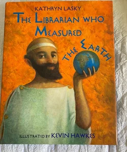 The Librarian Who Measured the Earth
