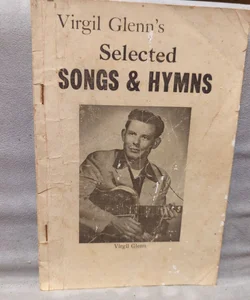 Virgil Glenn' s selected Songs and Hymns