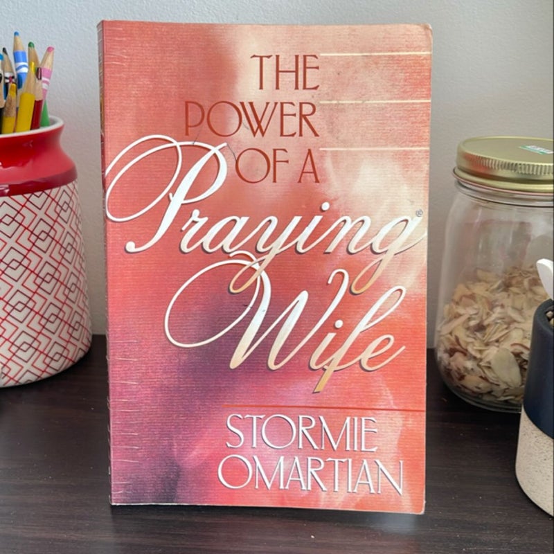 The Power of a Praying Wife