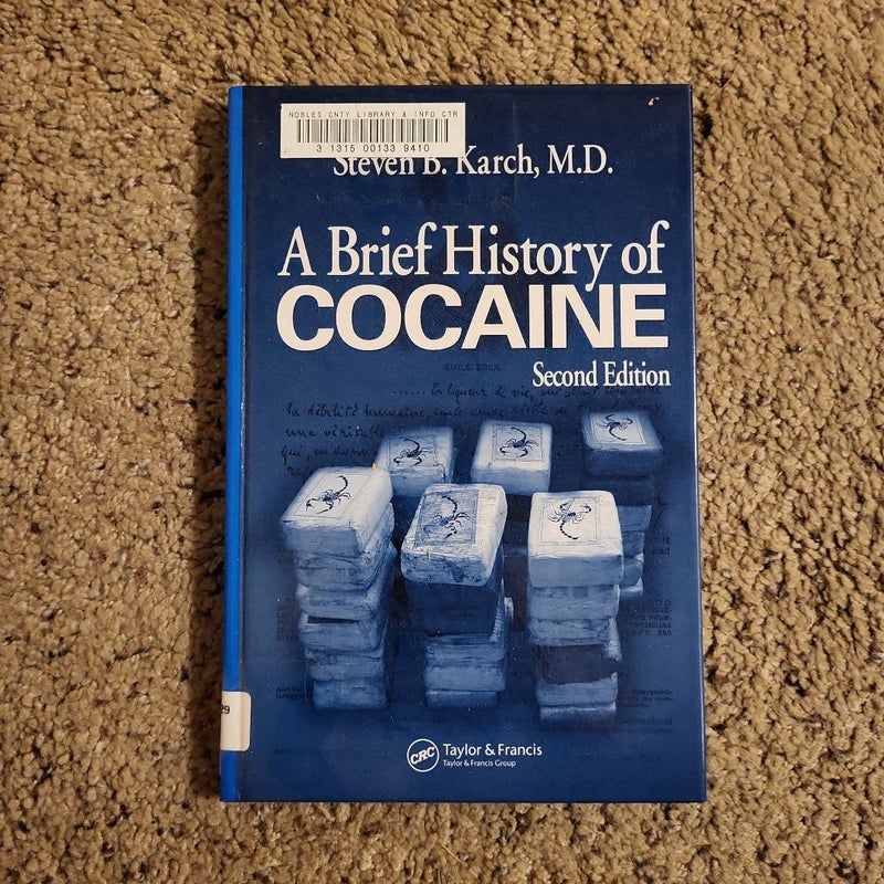 A Brief History of Cocaine by Steven B. Karch, , FFFLM