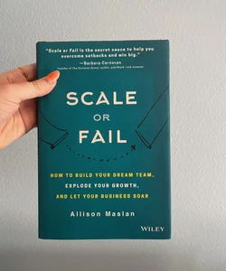 Scale or Fail