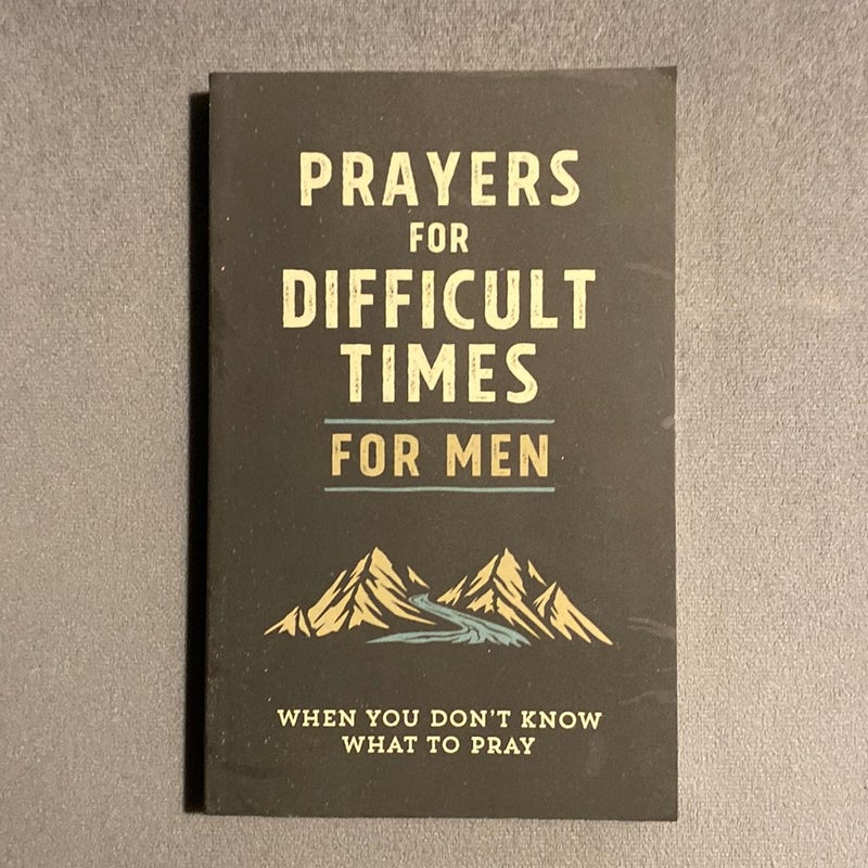 Prayers for Difficult Times for Men