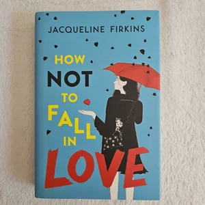 How Not to Fall in Love