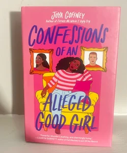 Confessions of an Alleged Good Girl