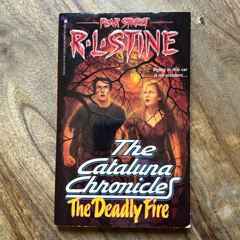 The Deadly Fire (Fear Street: Cataluna Chronicles, No. 3)
