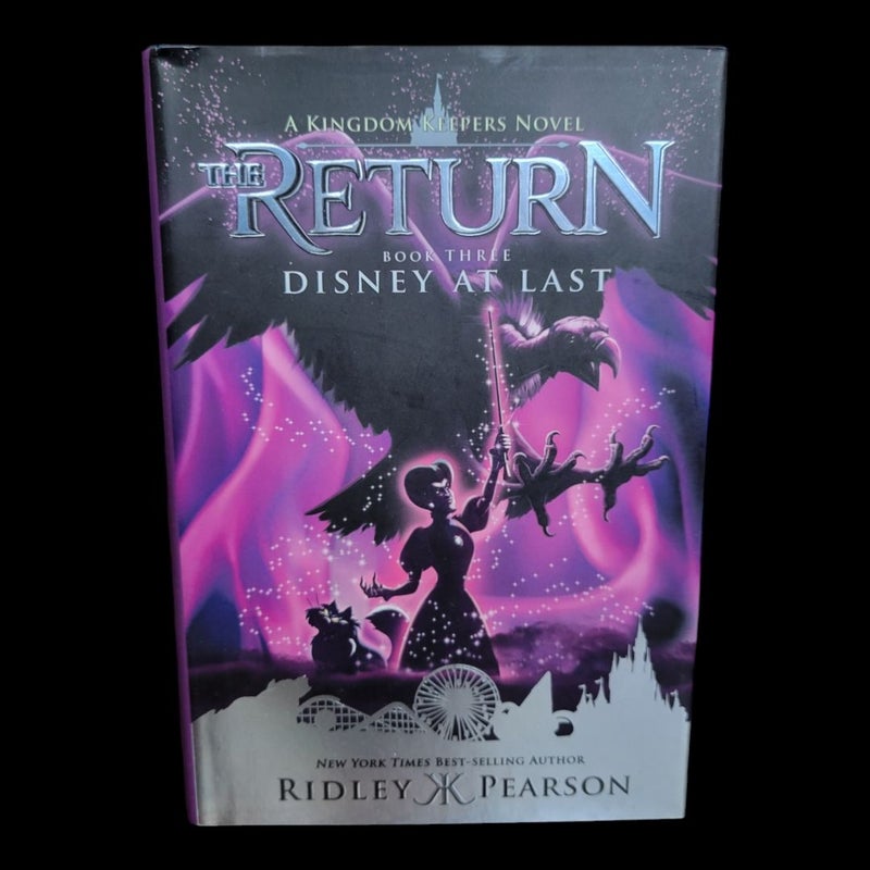 Kingdom Keepers: the Return Book Three Disney at Last (Kingdom Keepers, Book III)