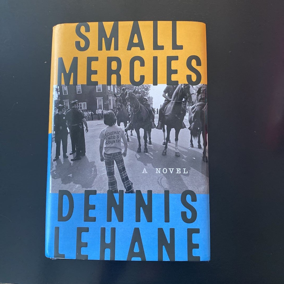 Small Mercies by Dennis Lehane, Hardcover