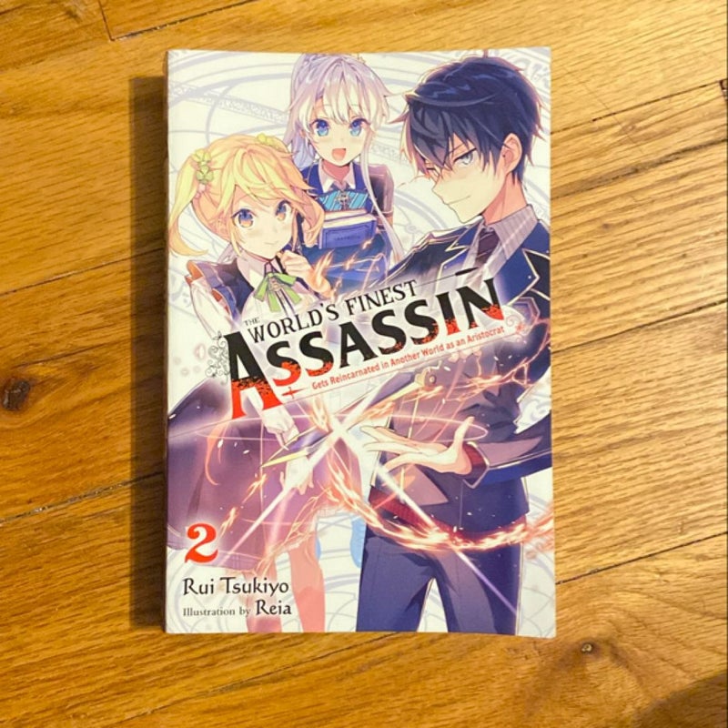 The World's Finest Assassin Gets Reincarnated in Another World As an Aristocrat, Vol. 2 (light Novel)