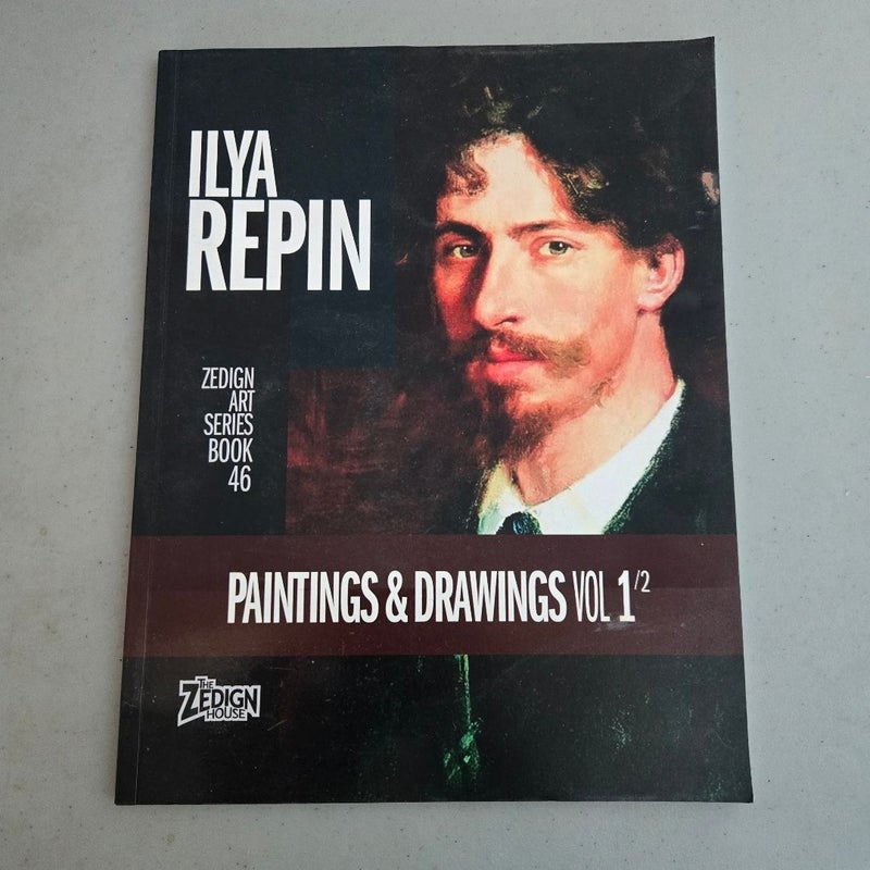 Ilya Repin Paintings and Drawings Vol 1