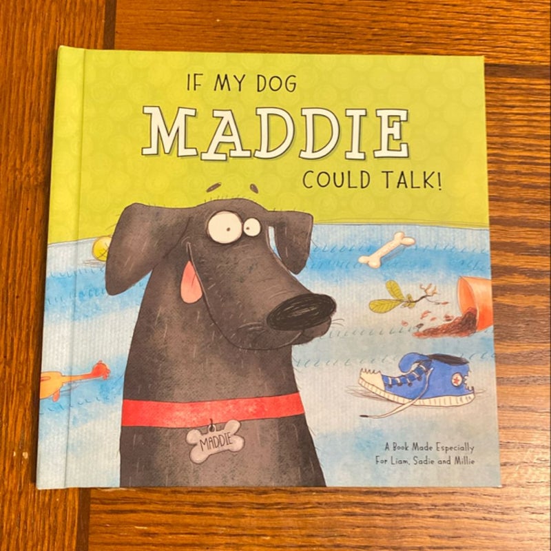 If My Dog Maddie Could Talk