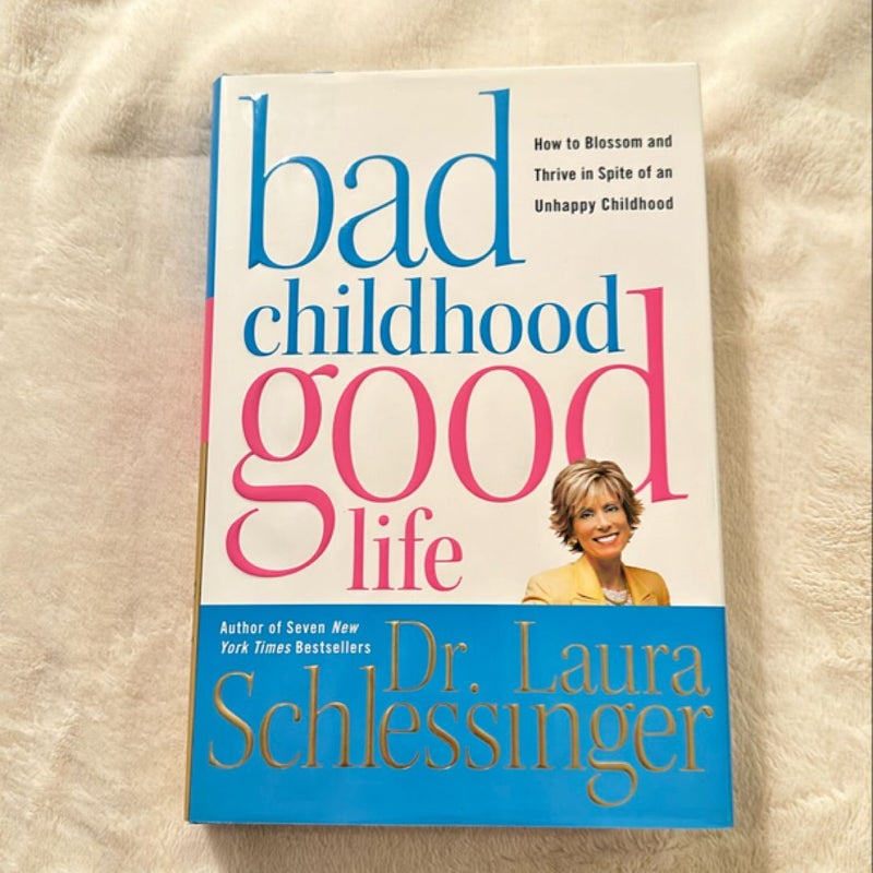 Bad Childhood---Good Life
