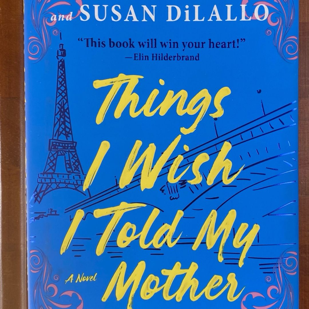 Things I Wish I Told My Mother