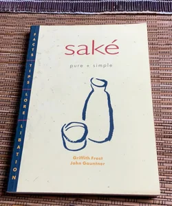 Sake Pure and Simple