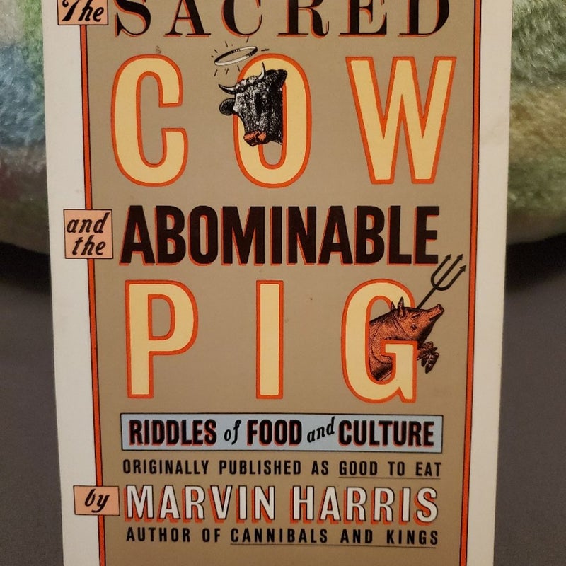 The Sacred Cow and the Abominable Pig
