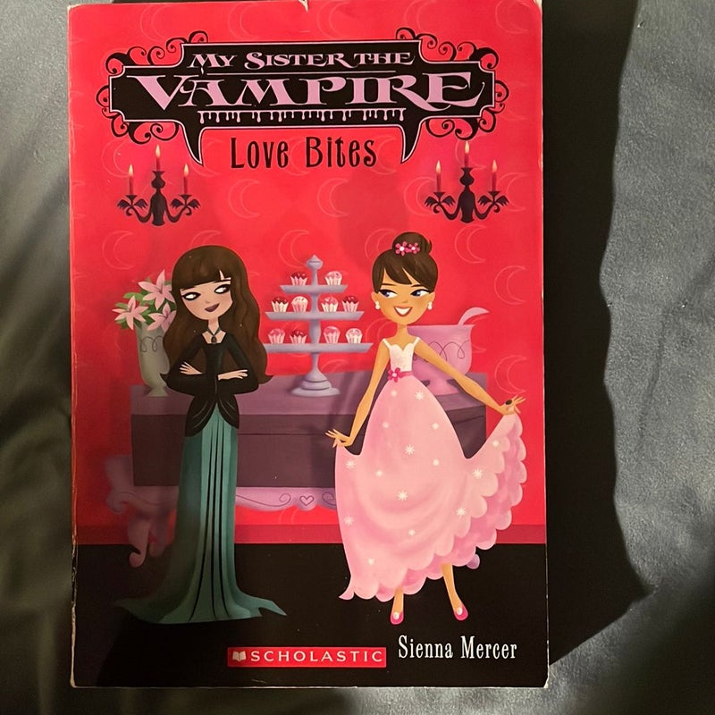 My Sister the Vampire Love Bites