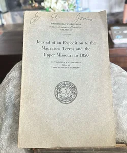 Journal of an Expedition to the Mauvaises Terres and the Upper Missouri 1850