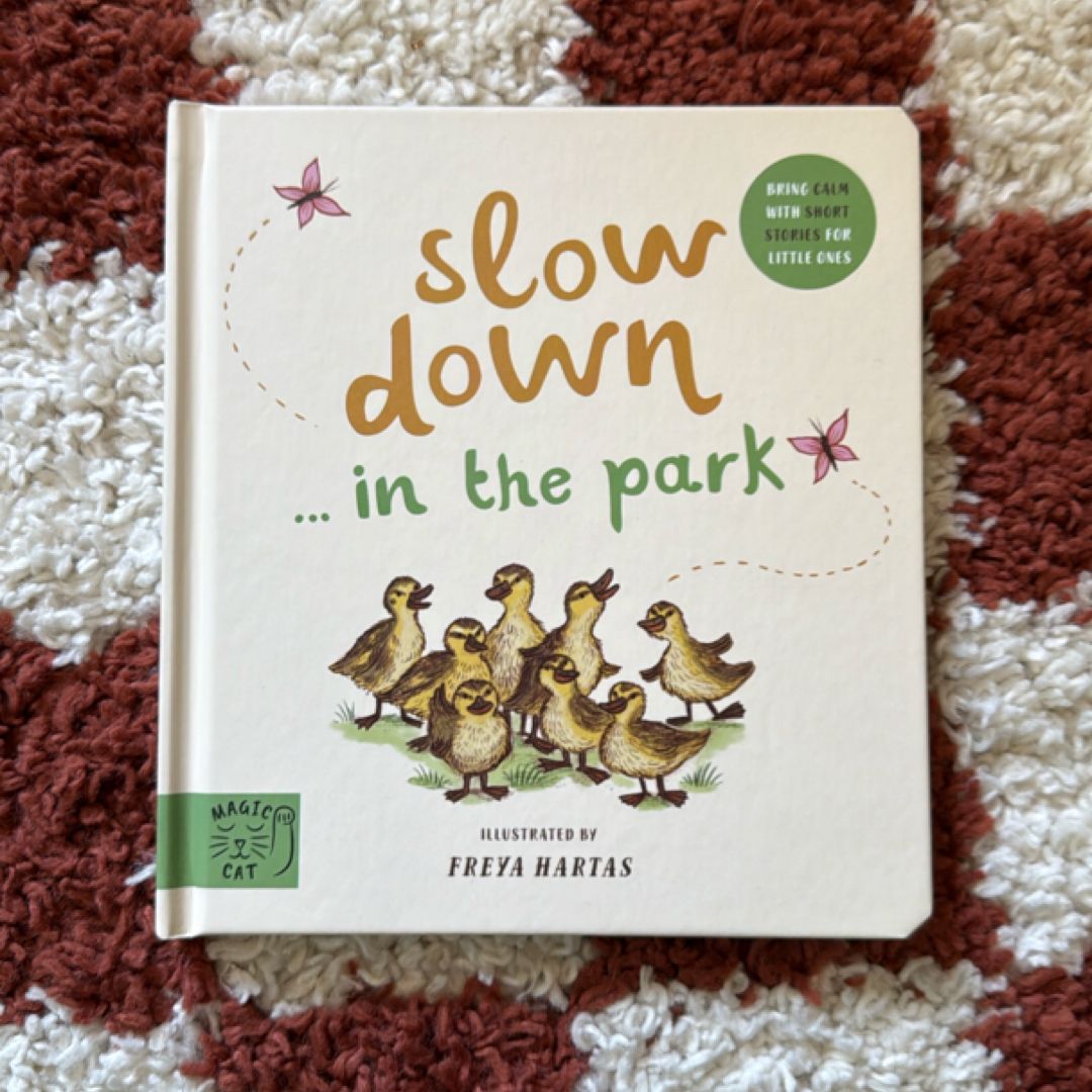 Slow down... in the Park