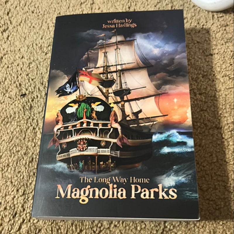 Magnolia Parks: the Long Way Home