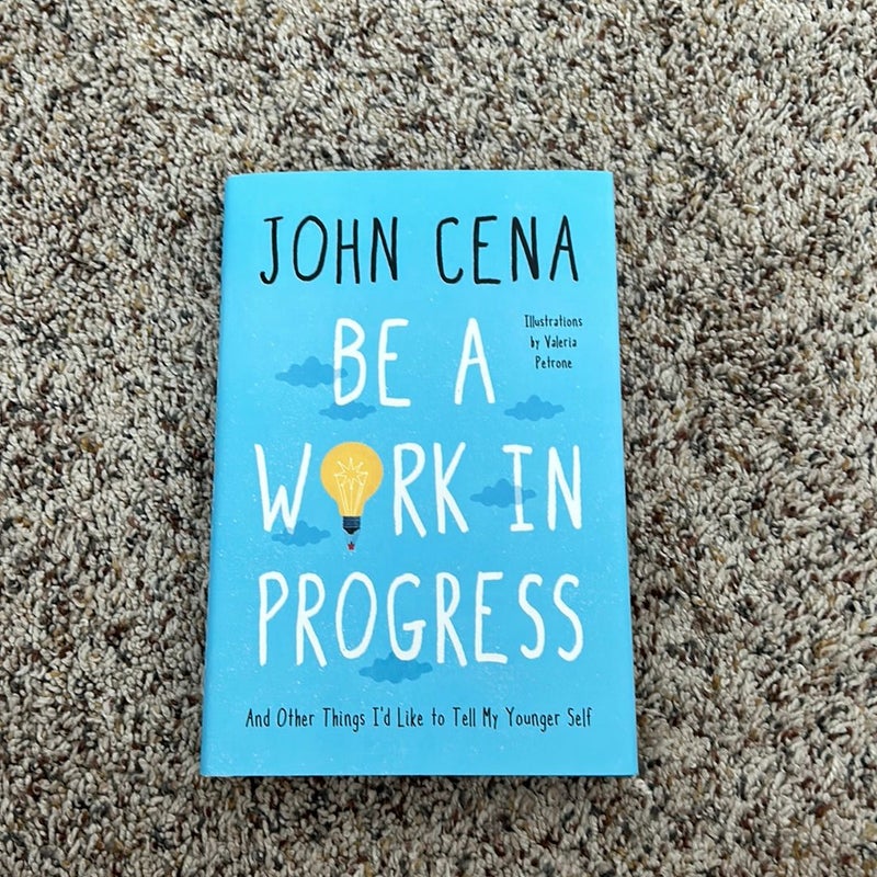Be a Work in Progress