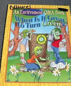 An Environment Q&A Book: When Is It Great to Turn Green?