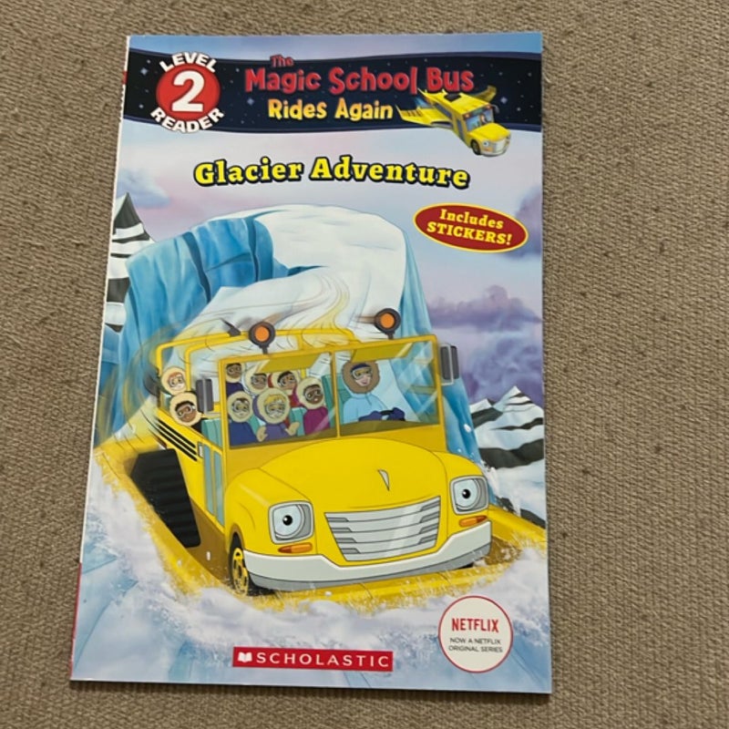 Glacier Adventure (the Magic School Bus Rides Again: Scholastic Reader, Level 2)