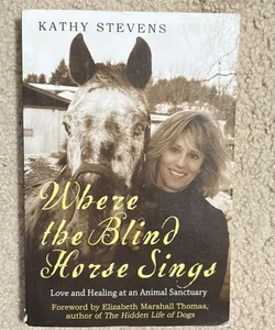 Where the Blind Horse Sings