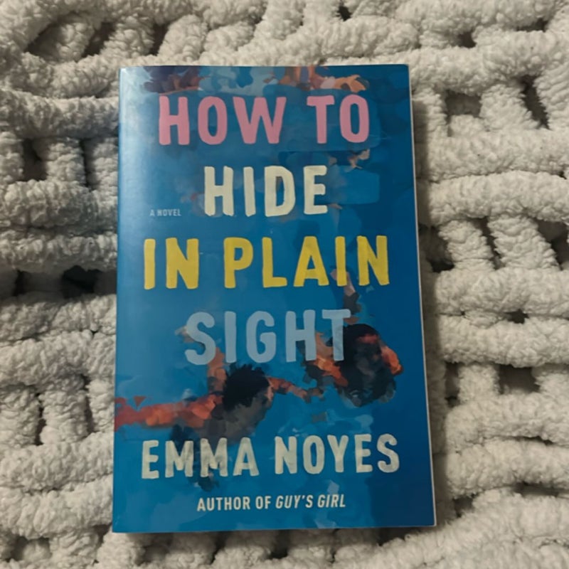 How to Hide in Plain Sight