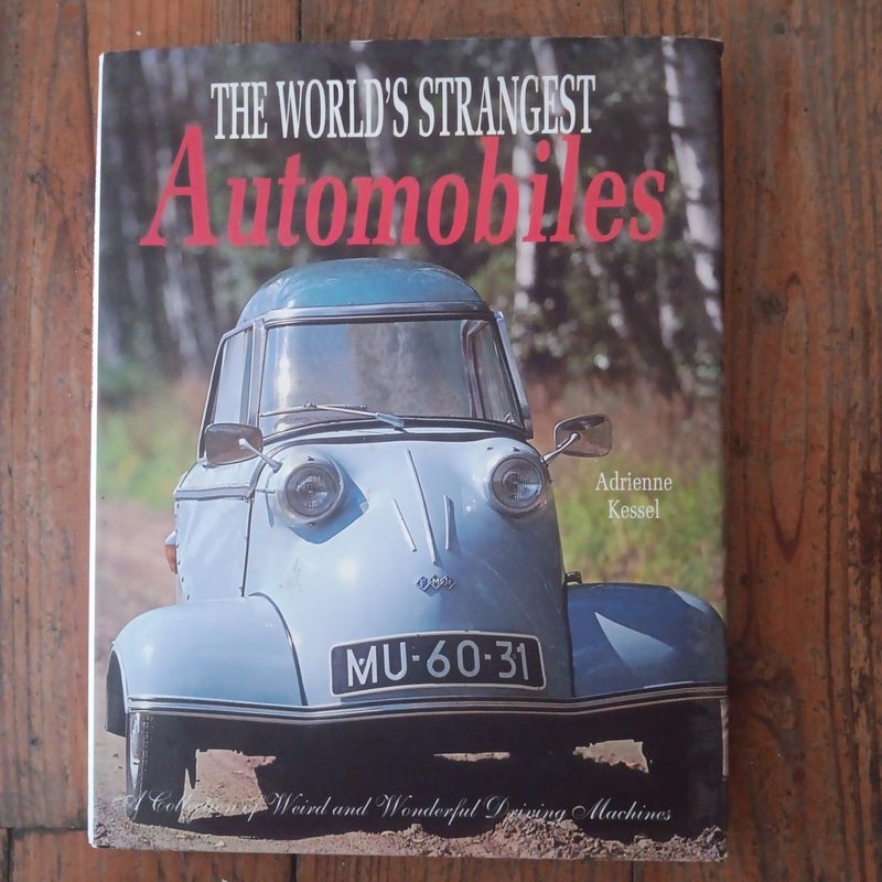 The World's Strangest Automobiles
